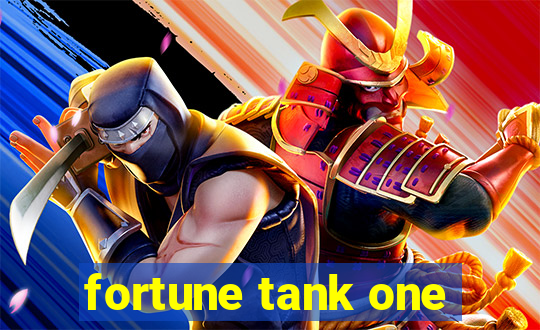 fortune tank one